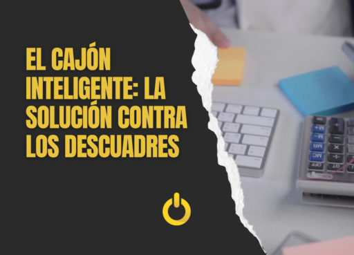 Cajón Inteligente descuadres