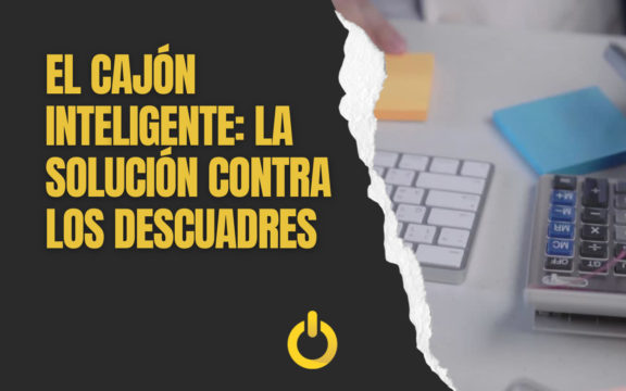 Cajón Inteligente descuadres