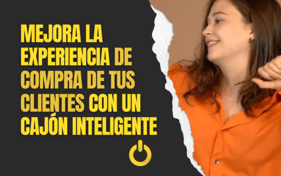Cómo un cajón inteligente mejora la experiencia de compra