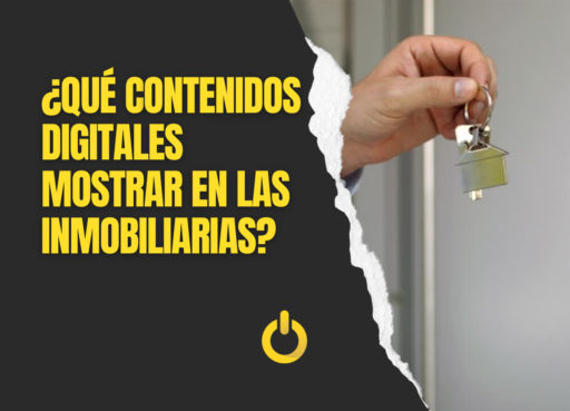 ¿Qué contenidos digitales mostrar en las inmobiliarias?
