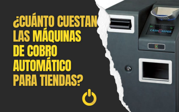 ¿Cuánto cuestan las máquinas de cobro automático para tiendas?