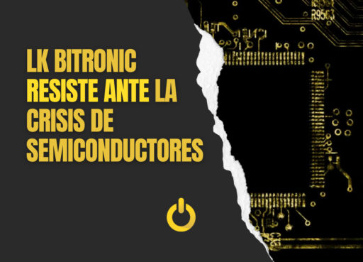 LK Bitronic resiste ante la crisis de semiconductores